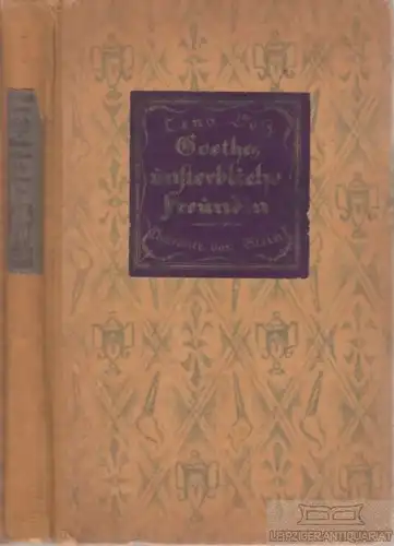 Buch: Goethes unsterbliche Freundin (Charlotte von Stein), Voß, Lena. 1921