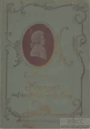 Buch: Mozart auf der Reise nach Prag, Mörike, Eduard. 1906, gebraucht, gut