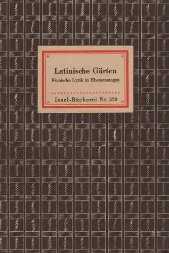 Insel-Bücherei 529, Latinische Gärten, Preisendanz, Karl. 1944, Insel-Verlag