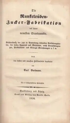 Buch: Die Runkelrüben-Zucker-Fabrikation auf ihrem neuesten... Hartmann, Carl