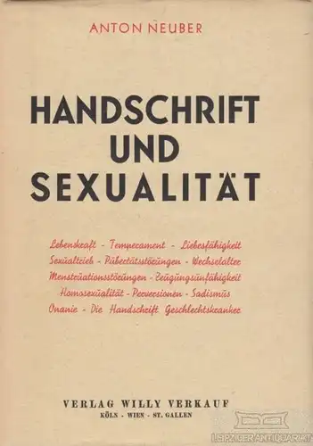 Buch: Handschrift und Sexualität, Neuber, Anton. Ca. 1951, Verlag Willy Verkauf