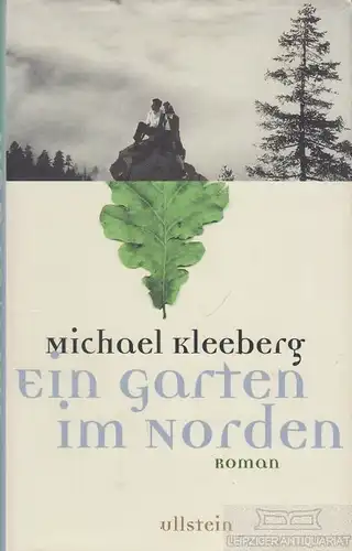 Buch: Ein Garten im Norden, Kleeberg, Michael. 1998, Ullstein Verlag, Roman