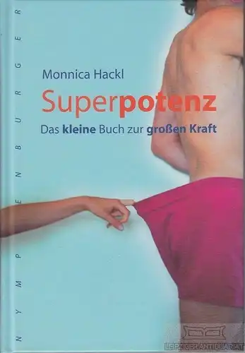 Buch: Superpotenz, Hackl, Monika. 2007, Das kleine Buch der großen Kraft