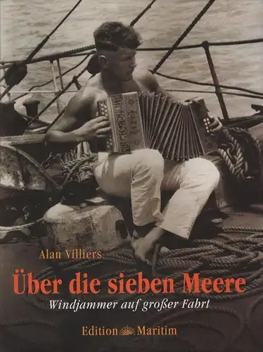Buch: Über die sieben Weltmeere, Villiers, Alan, 2000, Edition Maritim