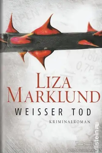 Buch: Weißer Tod, Marklund, Liza. 2012, Ullstein Buchverlag, Kriminalroman