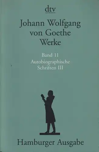 Buch: Werke Band 11 - Autobiographische Schriften III, Goethe, 1998, dtv