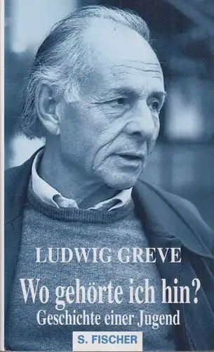 Buch: Wo gehöre ich hin?, Greve, Ludwig, 1994, Fischer, Geschichte einer Jugend