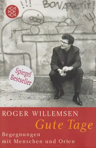 Buch: Gute Tage. Willemsen, Roger, 2006, Fischer Taschenbuch, gebraucht, gut