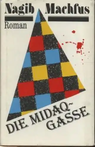 Buch: Die Midaq-Gasse, Machfus, Nagib. 1987, Volk und Welt Verlag, Roman