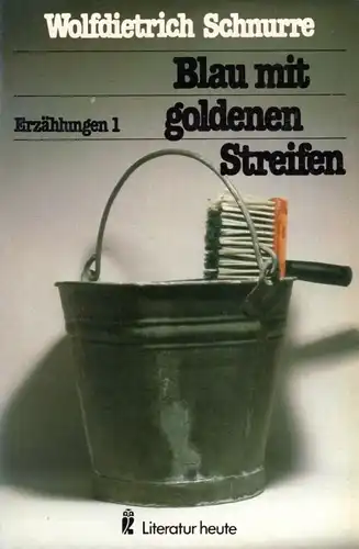 Buch: Blau mit goldenen Streifen, Schnurre, Wolfdietrich. Literatur heute, 1979