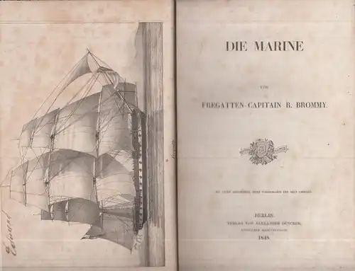 Buch: Die Marine. Brommy, R., 1848,  Verlag Alexander Duncker, gebraucht, gut