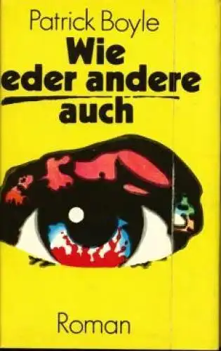 Buch: Wie jeder andere auch, Boyle, Patrick. 1981, Verlag Volk und Welt, R 16736