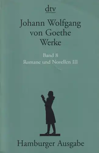 Buch: Werke Band 8 - Romane und Novellen III, Goethe, Johann Wolfgang, 1998, dtv