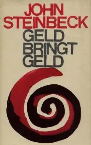 Buch: Geld bringt Geld, Steinbeck, John. 1965, Volk und Welt Verlag