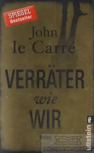 Buch: Verräter wie wir, Le Carre, John. Ullstein Taschenbuch, 2010, Roman