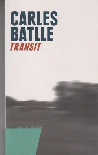 Buch: Transit. Batlle, Carles, 2007, Merlin Verlag, gebraucht, gut