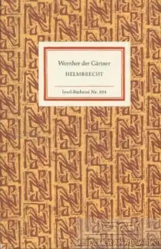 Insel-Bücherei 304, Helmbrecht, Wernher der Gärtner. 1965, Insel-Verlag