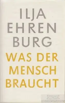 Buch: Was der Mensch braucht, Ehrenburg, Ilja. Ausgewählte Werke, 1959