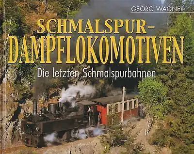 Buch: Schmalspur-Dampflokomtiven, Wagner, Georg. 2003, Tosa Verlag