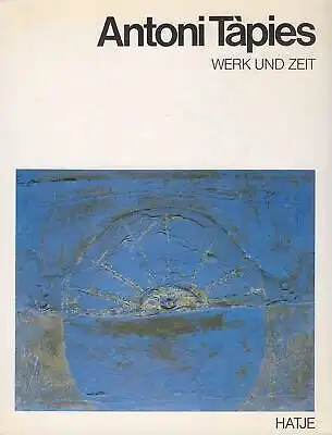 Buch: Werk und Zeit, Tapies, Antoni, 1979, Hatje, gebraucht, gut