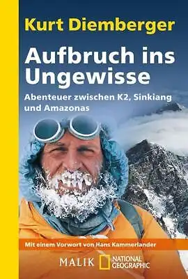 Buch: Aufbruch ins Ungewissen, Diemberger, Kurt, 2011, Malik National Geographic