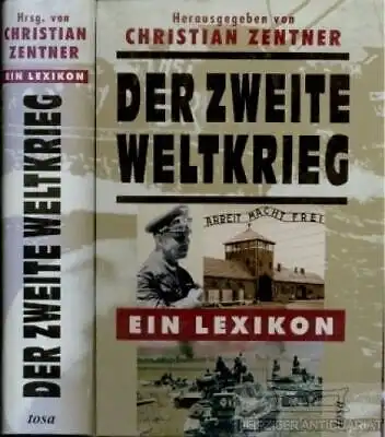 Buch: Der Zweite Weltkrieg, Zentner, Christian. 1998, Tosa Verlag, Ein Lexikon