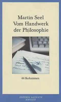 Buch: Vom Handwerk der Philosophie, Seel, Martin, 2001, Hanser Verlag