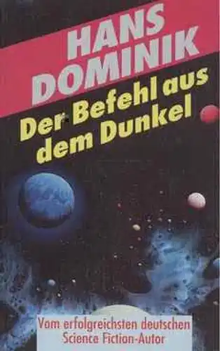 Buch: Der Befehl aus dem Dunkel, Dominik, Hans. 1994, Dieterich. Verlagsbuchh