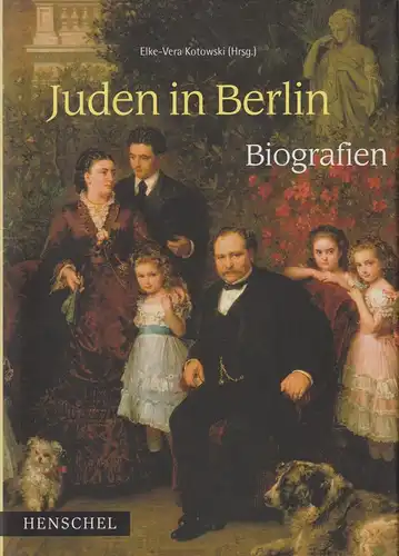Buch: Juden in Berlin, Biografien. Kotowski, Elke-Vera, 2005, Henschel Verlag
