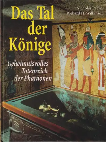 Buch: Das Tal der Könige. Reeves, Nicholas; Richard H. Wilkinson, 2000, Weltbild