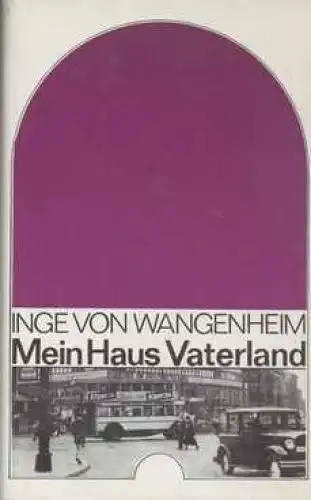 Buch: Mein Haus Vaterland, Wangenheim, Inge von. 1984, Mitteldeutscher Verlag