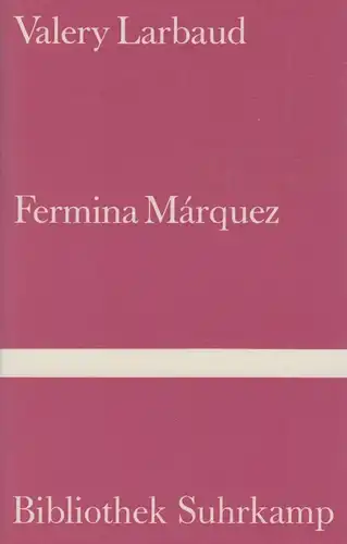 Buch: Fermina Marquez, Larbaud, Valery, 1988, Suhrkamp, Roman, gebraucht