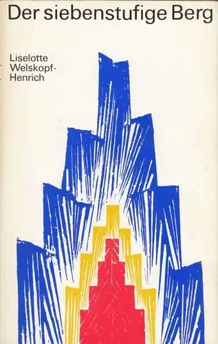 Buch: Der siebenstufige Berg, Welskopf-Henrich, Liselotte. 1981, gebraucht, gut