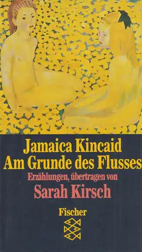 Buch: Am Grunde des Flusses, Kincaid, Jamaica, 1989, Fischer, Erzählung, gut