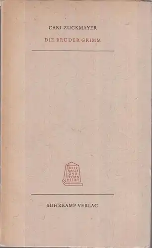 Buch: Brüder Grimm, Zuckmayer, Carl, 1948, Suhrkamp, Humanität, gebraucht, gut
