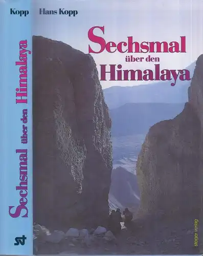 Buch: Sechsmal über den Himalaya, Kopp, Hans, 1989, Steiger, gebraucht, gut