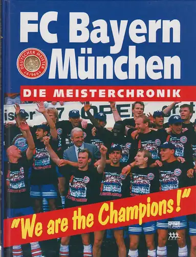 Buch: FC Bayern-München, Die Meisterchronik 1997. Beingo / Keil, Sport Verlag