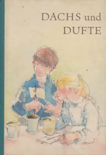 Buch: Dachs und Dufte, Meyer, Helga & Karl Sattler. 1963, Verlag Karl Nitzsche