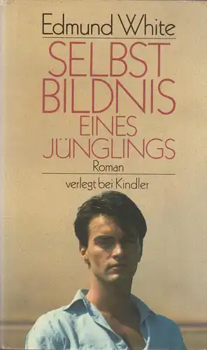 Buch: Selbstbildnis eines Jünglings, White, Edmund, 1990, Kindler, Roman, gut