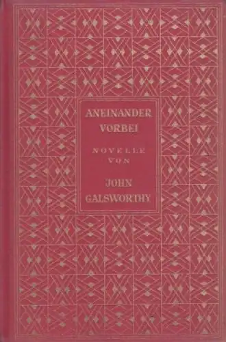 Buch: Aneinander vorbei, Galsworthy, John. 1927, Paul Zsolnay Verlag, Novelle