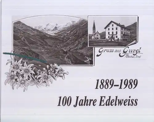 Buch: 100 Jahre Edelweiss, 1889-1989. Schreiber, Erich, gebraucht, sehr gut