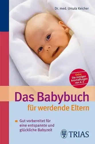 Buch: Das Babybuch für werdende Eltern, Keicher, Ursula, 2007, TRIAS Verlag