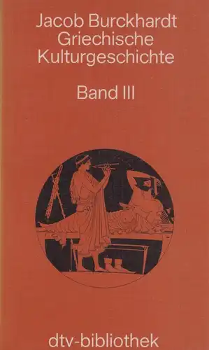 Buch: Griechische Kulturgeschichte,  Burckhardt, Jacob, 1977, dtv, Band 3, gut
