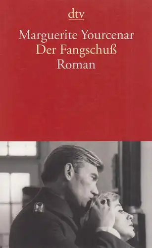 Buch: Der Fangschuß. Yourcenar, Marguerite, 2003, Deutscher Taschenbuch Verlag