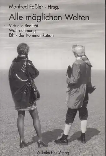 Buch: Alle möglichen Welten, Faßler, Manfred (Hrsg.), 1999, Wilhelm Fink Verlag