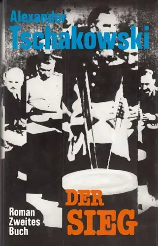 Buch: Der Sieg. Zweites Buch, Tschakowski, Alexander. 1982, Verlag Volk und Welt