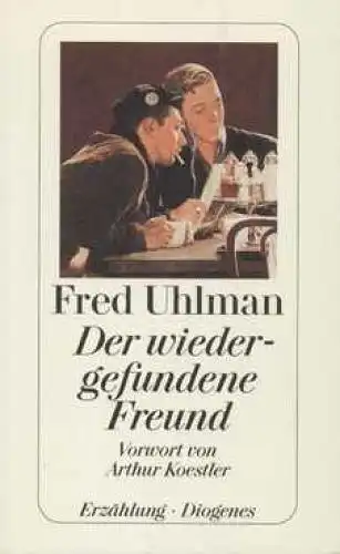 Buch: Der wiedergefundene Freund, Uhlman, Fred. Detebe, 1998, Diogenes Verlag