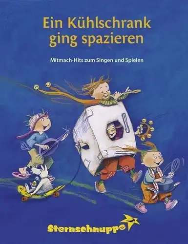 Buch: Ein Kühlschrank ging spazieren, Sarholz, Margit u. a., 2010, Sternschnuppe
