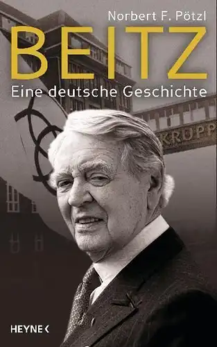 Buch: Beitz, Pötzl, Norbert F., 2011, Heyne, Eine deutsche Geschichte, gebraucht