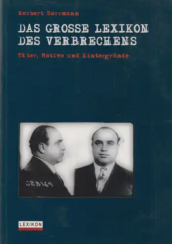 Buch: Das große Lexikon des Verbrechens. Borrmann, N., 2002, Lexikon Imprint